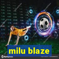 milu blaze